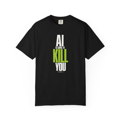 Warning: AI Is Going To Kill You