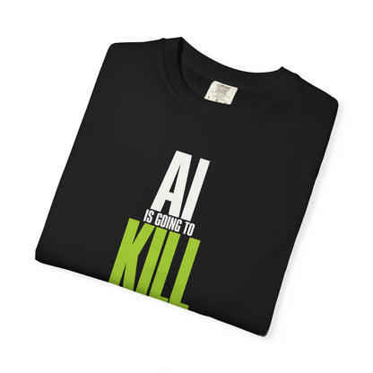 Warning: AI Is Going To Kill You