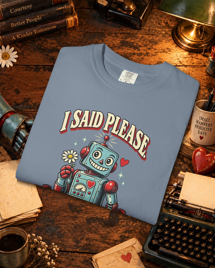 I Said Please, Remember That